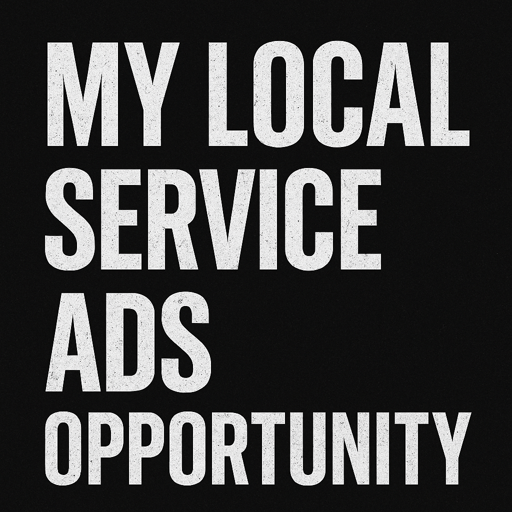 Opportunity: Local Service&nbsp;Ads